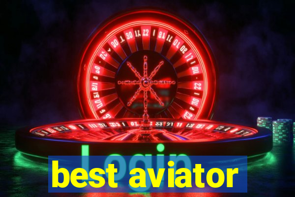 best aviator